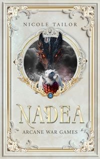 Produktbild: Nadea &ndash; Arcane War Games: Band 2 der Drachenbund-Fantasy-Saga mit gef&auml;hrlichen Pr&uuml;fungen, Magie und prickelnder Romanze