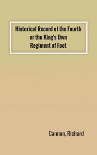 Produktbild: Historical Record of the Fourth, or the King's Own, Regiment of Foot