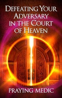 Produktbild: Defeating Your Adversary in the Court of Heaven