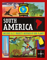 Produktbild: Colson, R: Continents Uncovered: South America