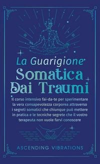 Produktbild: La Guarigione Somatica dai Traumi