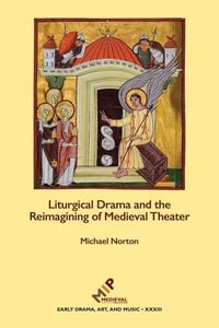 Produktbild: Liturgical Drama and the Reimagining of Medieval Theater