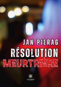 Produktbild: R&eacute;solution meurtri&egrave;re