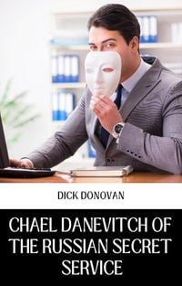 Produktbild: Chael Danevitch Of The Russian Secret Service
