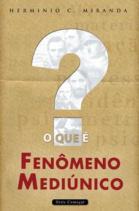 Produktbild: O que &eacute; fen&ocirc;meno medi&uacute;nico