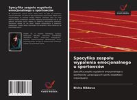 Produktbild: Specyfika zespo&iquest;u wypalenia emocjonalnego u sportowc&oacute;w