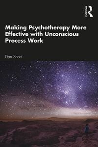 Produktbild: Making Psychotherapy More Effective with Unconscious Process Work