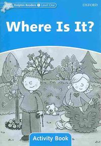 Produktbild: Dolphin Readers: Level 1: Where Is It? Activity Book