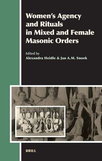 Produktbild: Women's Agency and Rituals in Mixed and Female Masonic Orders