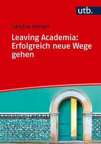 Produktbild: Leaving Academia: Erfolgreich neue Wege gehen