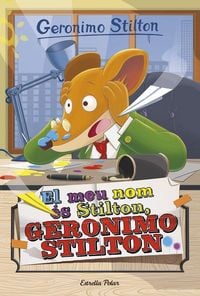 Produktbild: El meu nom &eacute;s Stilton, Geronimo Stilton : Geronimo Stilton 1