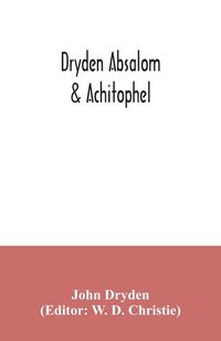 Produktbild: Dryden Absalom & Achitophel