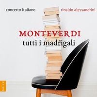 Bild vom Artikel Monteverdi - Tutti i Madrigali vom Autor Rinaldo Alessandrini
