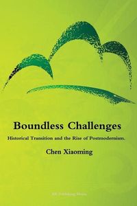 Produktbild: Boundless Challenges - Historical Transition and the Rise of Postmodernism