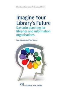 Produktbild: Imagine Your Library's Future: Scenario Planning for Librari