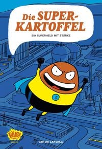 Produktbild: Die Superkartoffel - Ein Superheld mit St&auml;rke