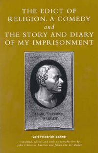 Produktbild: The Edict of Religion, A Comedy, and The Story and Diary of My Imprisonment