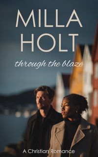 Produktbild: Through the Blaze (Seasons of Faith, #2)