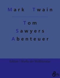 Bild vom Artikel Tom Sawyers Abenteuer vom Autor Mark Twain