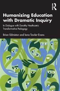 Produktbild: Humanizing Education with Dramatic Inquiry