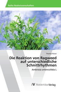 Produktbild: Die Reaktion von Ragweed auf unterschiedliche Schnittrhythmen