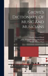 Produktbild: Grove's Dictionary Of Music And Musicians; Volume 3