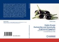 Produktbild: Public-Private Partnership and Genetically Engineered Eggplant
