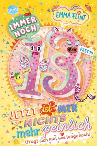 Produktbild: Endlich 13 (3). Immer noch 13 &ndash; Jetzt ist mir nichts mehr peinlich (fragt sich nur, wie lange noch)