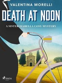 Produktbild: Death at Noon: a page-turning cosy mystery set in Tuscany