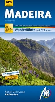 Bild vom Artikel Madeira MM-Wandern Wanderführer Michael Müller Verlag vom Autor Oliver Breda