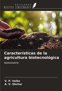 Produktbild: Caracter&iacute;sticas de la agricultura biotecnol&oacute;gica
