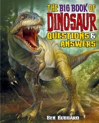 Produktbild: Hubbard, B: Big Book Of Dinosaur Questions & Answers
