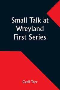 Produktbild: Small Talk at Wreyland. First Series