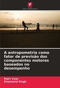 Produktbild: A antropometria como fator de previs&atilde;o dos componentes motores baseados no desempenho