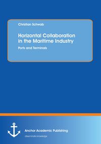 Produktbild: Horizontal Collaboration in the Maritime Industry: Ports and Terminals