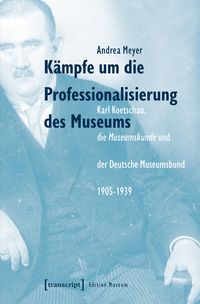 Produktbild: K&auml;mpfe um die Professionalisierung des Museums