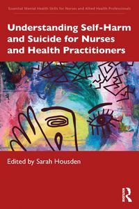 Produktbild: Understanding Self-Harm and Suicide for Nurses and Health Practitioners