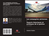Produktbild: Les compagnies a&eacute;riennes : Aspects th&eacute;oriques et pratiques de la gestion
