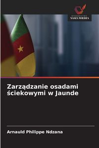 Produktbild: Zarz&iquest;dzanie osadami &iquest;ciekowymi w Jaunde