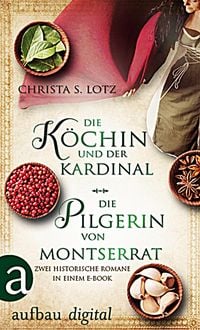 Produktbild: Die K&ouml;chin und der Kardinal & Die Pilgerin von Montserrat