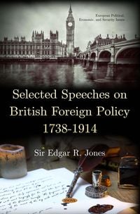 Produktbild: Selected Speeches on British Foreign Policy 1738-1914