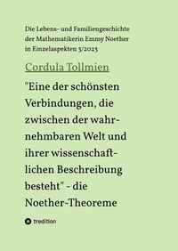 Produktbild: "Eine der sch&ouml;nsten Verbindungen, die zwischen der wahrnehmbaren Welt und ihrer wissenschaftlichen Beschreibung besteht" - die Noether-Theoreme
