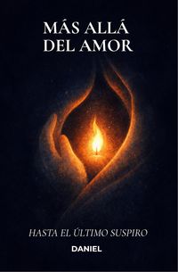 Produktbild: M&aacute;s All&aacute; del Amor: Hasta el &Uacute;ltimo Suspiro