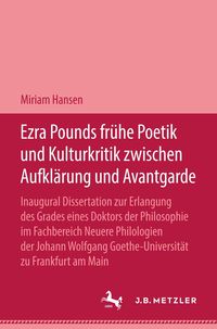 Produktbild: Ezra Pound Fr&uuml;he Poetik und Kulturkritik zwischen Aufkl&auml;rung und Avantgrade