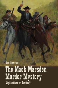 Bild vom Artikel The Mack Marsden Murder Mystery: Vigilantism or Justice? vom Autor Joe Johnston
