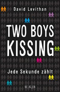 Bild vom Artikel Two Boys Kissing – Jede Sekunde zählt vom Autor David Levithan