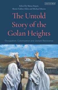 Produktbild: The Untold Story of the Golan Heights