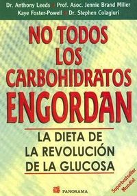 Produktbild: No Todos los Carbohidratos Engordan: La Dieta de la Revolucion de la Glucosa