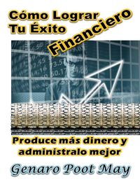 Produktbild: C&oacute;mo Lograr Tu &Eacute;xito Financiero