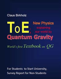 Produktbild: ToE; New Physics explaining our world by Quantum Gravity